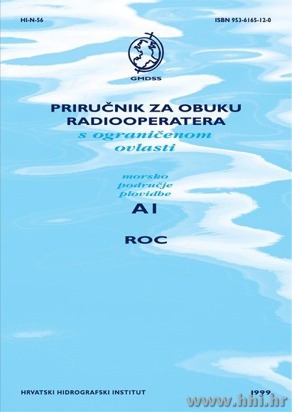 ISBN 953-6165-12-0 Priručnik za obuku radiooperatera s ograničenom ovlasti, morsko područje plovidbe A1 - ROC